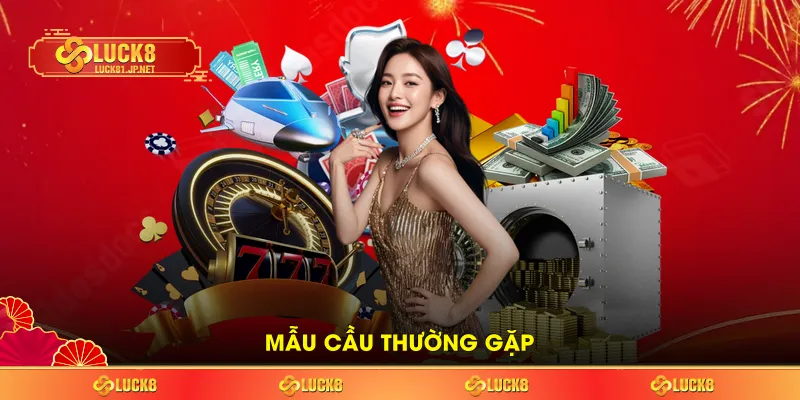 Mẫu cầu thường gặp Mẫu cầu thường gặp